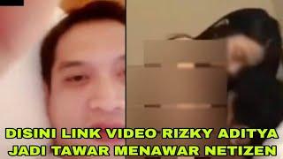 DISINI LINK VIDEO RIZKY ADITYA JADI TAWAR MENAWAR NETIZEN