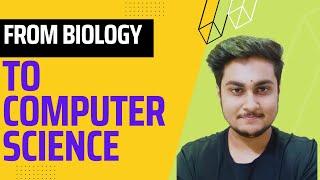 How and why I switched from Biology (PCB) to Computer Science