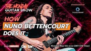 How NUNO BETTENCOURT does it! | The Monday Guitar Show