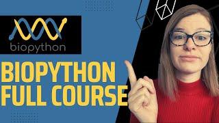 Bioinformatics with Biopython - Full Course | 1 hour Python for Bioinformatics tutorial