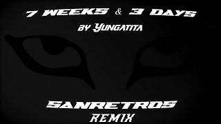 7 Weeks & 3 Days Remix - Sanretros | Instrumental