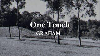 GRAHAM - One Touch (Official Lyric Video)