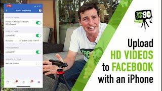 Upload HD Videos to Facebook with your iPhone