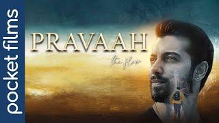 Pravaah ( The Flow ) Ft. Maninee De, Sharad Malhotra, Vikas Bhalla | An Inspiring Tale Of Traveller