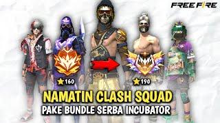 Namatin Clash Squad Pake Semua Bundle Incubator Yang gw Punya