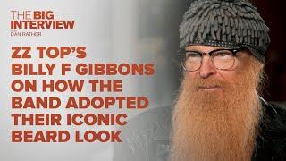 Billy F Gibbons on How ZZ Top Adopted The Beard Look | The Big Interview