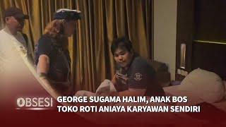 Anak Bos Toko Roti Aniaya Karyawati, Kasus Baru Terungkap Setelah Video Viral - Obsesi 17/12