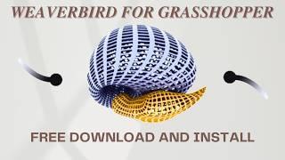 Download WEAVERBIRD for Grasshopper Free | Install Weaverbird