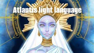 Atlantean light language activation|release old earth vibrations|awaken new earth Aquarian age