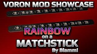 Voron Mod Showcase: Rainbow on a Matchstick