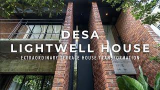 Malaysia's Extraordinary Terrace House Transformation｜Desa Lightwell House｜Architecture｜House Tour