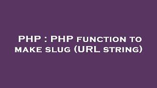 PHP : PHP function to make slug (URL string)