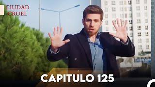 Ciudad Cruel Capítulo 125 | Doblado en Español