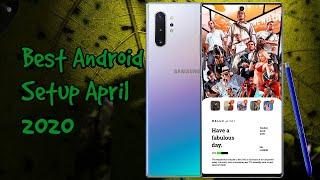 Best android setup april 2020