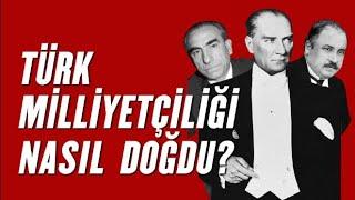 Türk Milliyetçiliği Nedir? Türk Milliyetçiliğinin Öyküsü. I Türkiye'de İdeolojiler Tarihi V