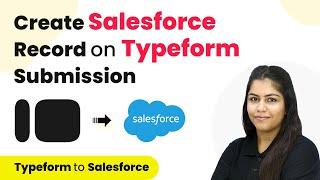 How to Create Salesforce Record on Typeform Submission