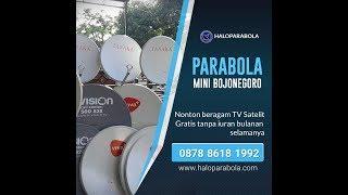 Parabola Mini Bebas Iuran Bojonegoro | TLP/WA. 0878-8618-1992