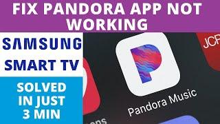 How to Fix Pandora APP Not Working On Samsung Smart TV || Pandora Streaming Music, Radio & Podcasts