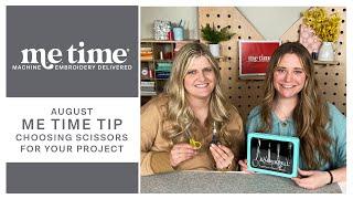 August ME Time Tip: Choosing the Right Scissors