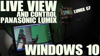 LMASTER | LIVE VIEW AND CONTROL PANASONIC LUMIX w/WINDOWS 10 PC AND PHONE