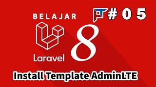 05 Tutorial Laravel 8 - Cara Install Template AdminLTE Di Laravel 8