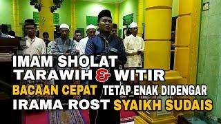 Imam Sholat Tarawih & Witir || Bacaan Cepat Tetap Enak didengar || Irama Rost Syaikh Sudais