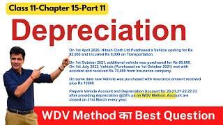 Depreciation | Written Down Value Method (WDV) का Best Question| Class 11 | Accounts | Ch15 -Part 11