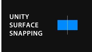 Unity 2020 Surface Snapping (Align Game Objects Surfaces Together)