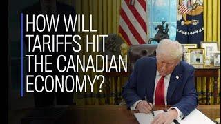 How will tariffs hit the Canadian economy?