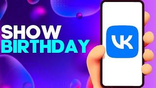 How to Show Your Birthday on VK app on Android or iphone IOS