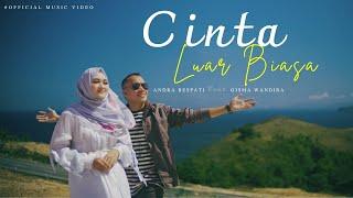 Cinta Luar Biasa - Andra Respati ft. Gisma Wandira (Official MV)