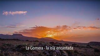La Gomera. La isla encantada.