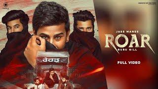 Roar - Jass Manes | Guru Gill | Raj Fakkar Filmz | Official Video | Massive Mix Records