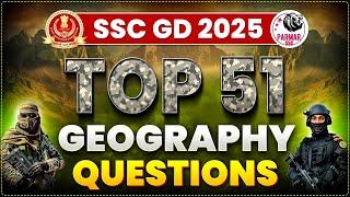 TOP 51 GEOGRAPHY QUESTIONS FOR SSC GD EXAM 2025 | GK FOR ALL SSC EXAMS  | PARMAR SSC