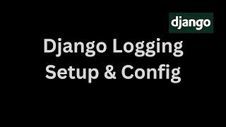 How to turn on logging in your Django App