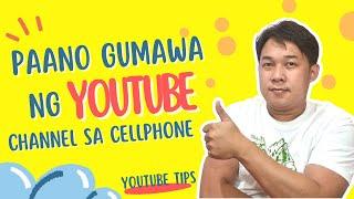 PAANO GUMAWA NG YOUTUBE CHANNEL SA CELLPHONE