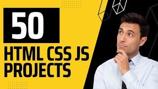 50 HTML CSS JavaScript projects course