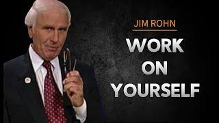 Work on Yourself Everyday | 3 Steps to Personal Development | Jim Rohn