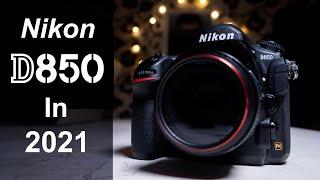Is The Nikon D850 Still Worth Buying In 2021?