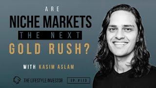 Kasim Aslam Are Niche Markets The Next Gold Rush? | How To Find Your Niche Market