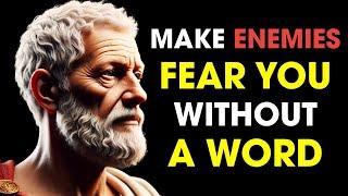 How to Make Your ENEMIES Fear You Without Saying a Word! | Stoic Philosophy