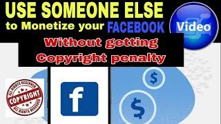 How to Monetize Your Facebook Page With Other people's Videos Without Getting Copyright Penalty