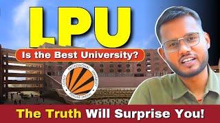 "Is LPU the Best University? The Truth Will Surprise You!" | LPUNEST 2025