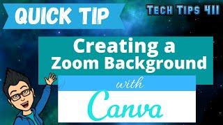 How to Creating a Zoom Background with Canva | Quick Tip