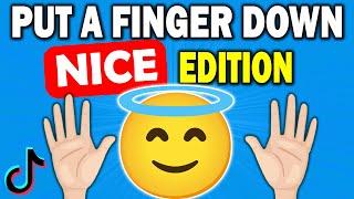 Put a Finger Down NICE Edition 