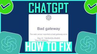HOW TO FIX CHATGPT BAD GATEWAY ERROR? (NEW) | What is Chat GPT Bad Gateway Error?