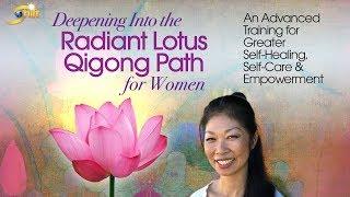 Deepening into the Radiant Lotus Qigong Path for Women Q&A with Daisy Lee