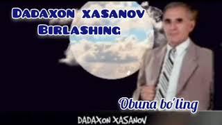 DADAXON XASANOV BIRLASHING