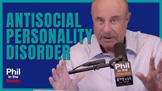 Phil In The Blanks |  What is Anti-Social Personality Disorder?