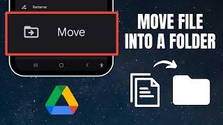 How to Move a File into a Folder in Google Drive
